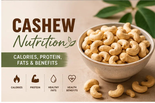 Cashew nutrition: calories, protein, fats and benefits